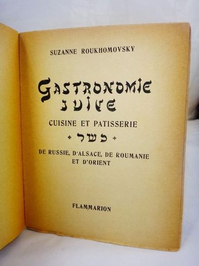 null ROUKHOMOVSKY, Suzanne. Gastronomie Juive, Cuisine et Pâtisserie de Russie, d'Alsace,...