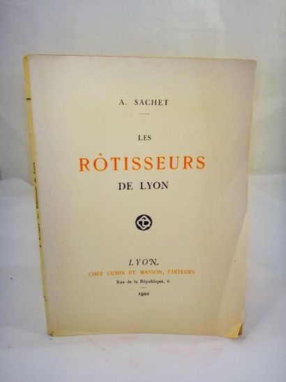 null SACHET, L'Abbé A. Les Rôtisseurs de Lyon. Lyon, chez Cumin et Masson, 1920....