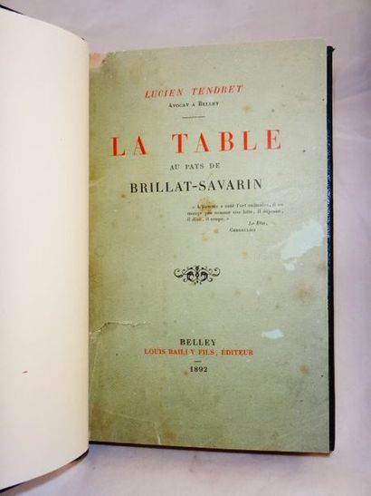 null TENDRET, Lucien. La Table au Pays de Brillat-Savarin Belley, Louis Bailly fils,...