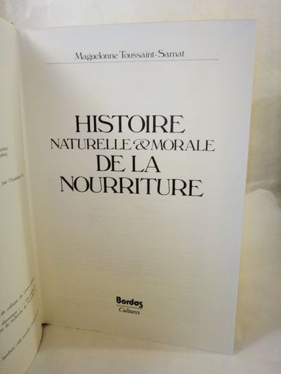 null TOUSSAINT-SAMAT, Maguelonne Histoire Naturelle et Morale de la Nourriture. Paris,...