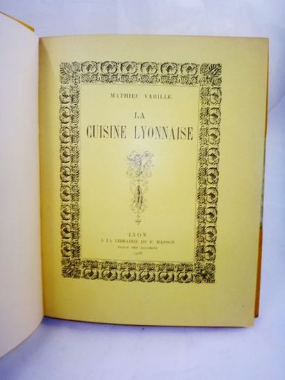 null VARILLE, Mathieu. La Cuisine Lyonnaise. Lyon, A la Librairie de P.Masson, 1928....
