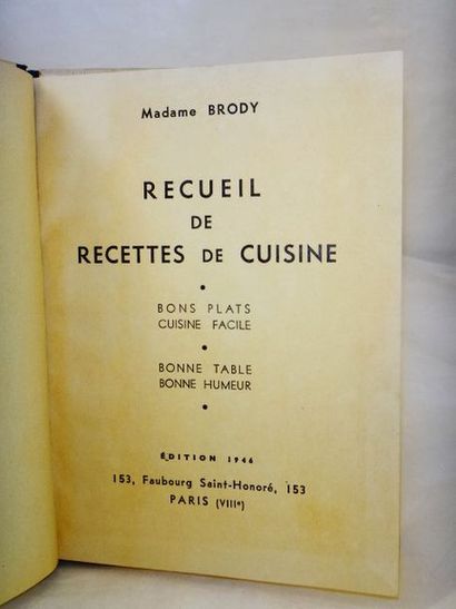 null BRODY, Madame. Recueil de recettes de cuisine. Paris, chez l'Auteur, 1946. In-12...