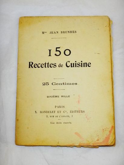 null BRUNHES, Jean. 150 Recettes de Cuisine. Paris, Rondelet, s.d. Plaquette in-18...