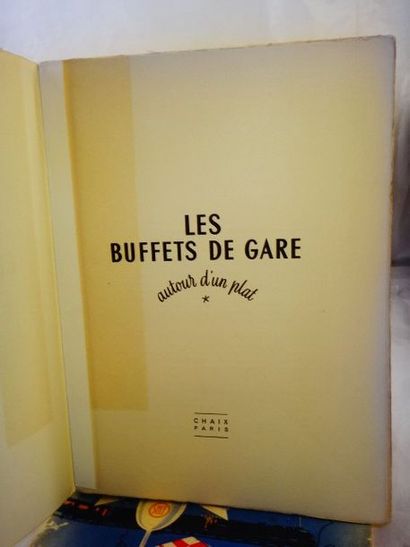 null ANONYME. Les Buffets de Gare autour d'un plat. Paris, Chaix, 1954. In-8 broché,...