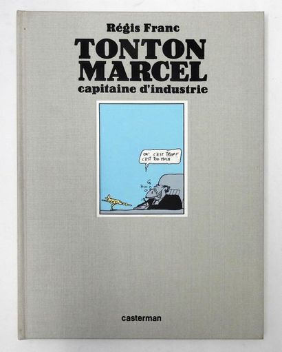 null FRANC

Tirage de tête de l'album Tonton Marcel, capitaine d'industrie édité...