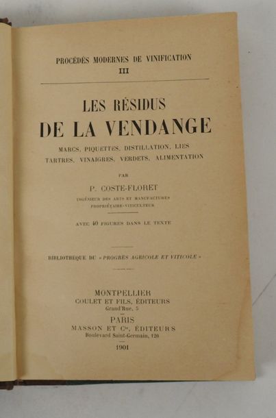 null COSTE-FLORET, P. Procédés Modernes de Vinification. Vol. III. Les Résidus de...