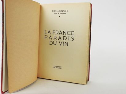 null CURNONSKY, Prince des Gastronomes. La France Paradis du Vin; Le Bien Manger;...