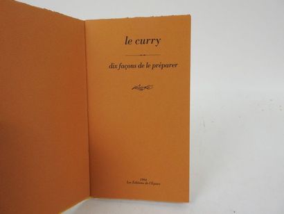 null CURRY, Le. Dix Façons de le préparer.

Paris, les Editions de l'Epure, 1994....