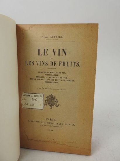 null ANDRIEU, Pierre. Le Vin et les Vins de fruits. Analyse du Moût et du Vin. Vinification....