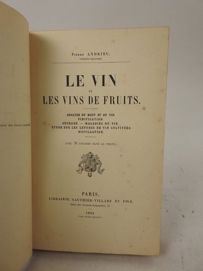 null ANDRIEU, Pierre. Le Vin et les Vins de fruits. Analyse du Moût et du Vin. Vinification....
