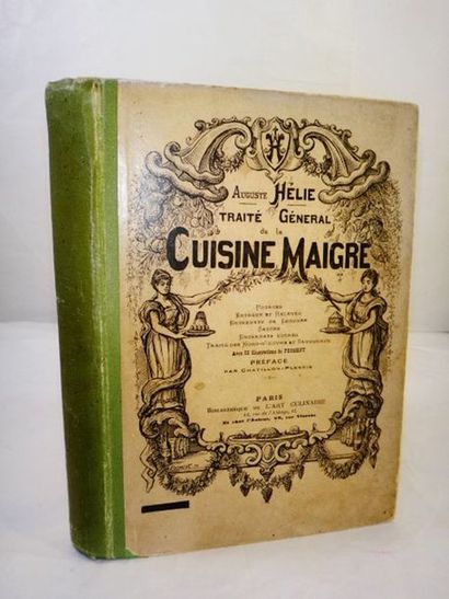null HÉLIE, Auguste. Traité Général de la Cuisine Maigre. Potages, Entrées et Relevés,...