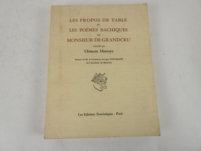 null MORRAYE, Clément. Les Propos de Table et les poèmes bachiques de Monsieur Grandcru.

Paris,...