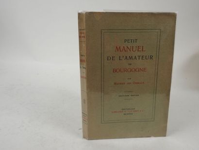 null OMBIAUX, Maurice des. Petit Manuel de l'Amateur de Bourgogne. 

Bruxelles, Librairie...
