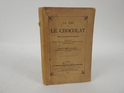 null PELLETIER, Eugène et Auguste. Le Thé et le Chocolat dans l'alimentation publique.

Paris,...