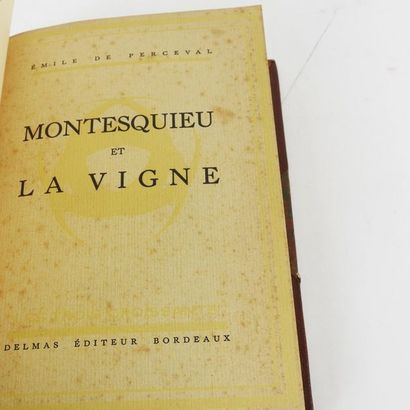 null PERCEVAL, Emile de. Montesquieu et la Vigne. 

Bordeaux, Delmas, 1935. In-8,...