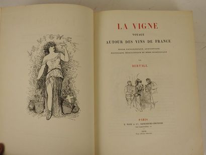 null BERTALL. La Vigne. Voyage autour des Vins de France. Etude physiologique, anecdotique,...