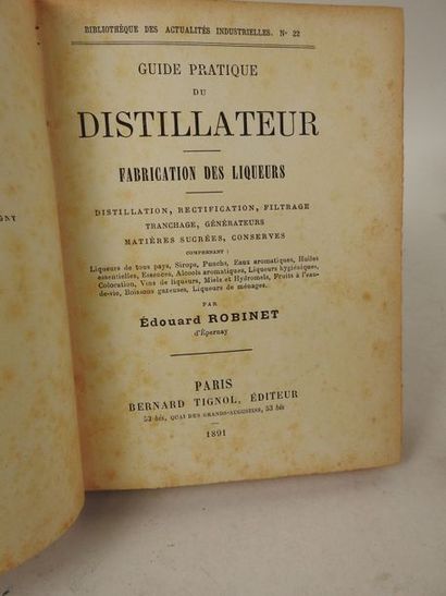 null ROBINET, Edouard. Guide pratique du Distillateur. Fabrication de liqueurs. 

Paris,...