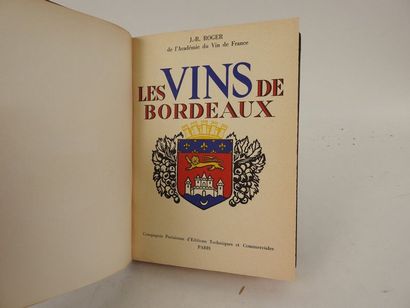 null ROGER, J.R. Les Vins de Bordeaux. 

Paris, Compagnie Parisienne d'Editions Techniques...