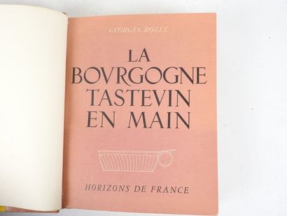 null ROZET, Georges. La Bourgogne, Tastevin en main. 

Paris, Horizons de France,...