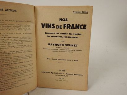 null BRUNET, Raymond. Nos vins de France. Comment les classer, les vinifier, les...