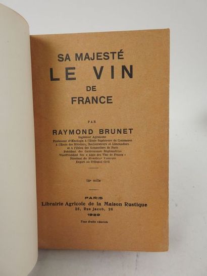 null BRUNET, Raymond. Sa Majesté le Vin de France.

Paris, Librairie Agricole de...