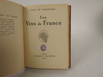 null CASSAGNAC, Paul de. Les Vins de France.

Paris, Hachette, 1927. In-8, demi-chagrin...