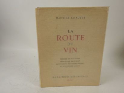 null CHAUVET, Maurice. La Route du Vin. Préface de Jean GIONO. Frontispice de DUBOUT....