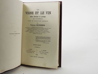 null CHAVERONDIER Francisque. La Vigne et le Vin. Guide théorique et Pratique du...
