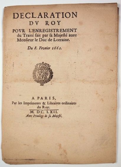 null TRAITÉ AVEC LA LORRAINE. 1662. «Déclaration du Roy pour l'enregistrement du...