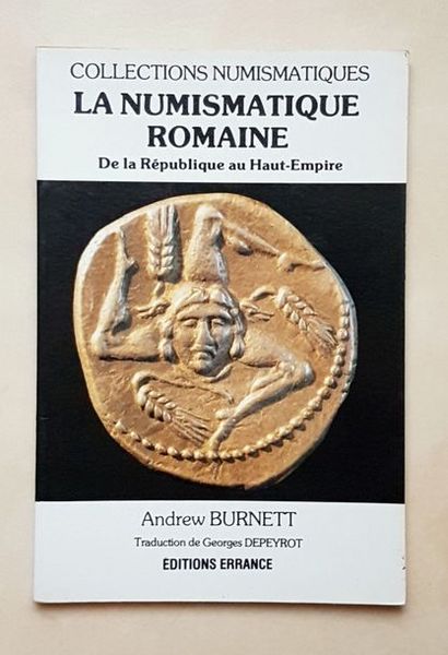 null La numismatique romaine de la République au Haut Empire, Andrew Burnett, 122...