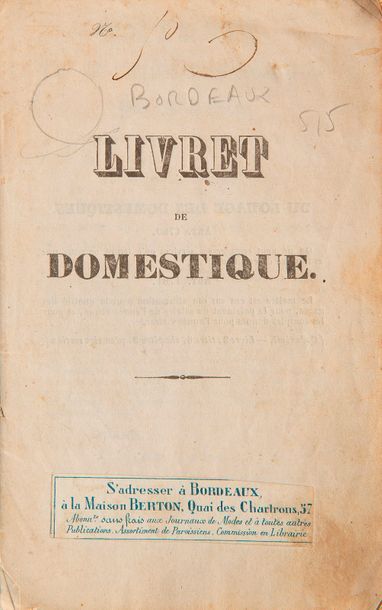 null LIVRET DE DOMESTIQUE - BORDEAUX
Livret de domestique. Bordeaux, Mons, [ca 1860]....