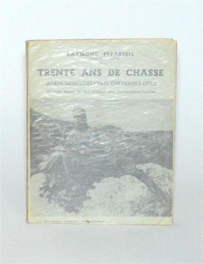 null ESPARSEIL (Raymond) Trente ans de Chasse. Isards - Sangliers - Cerfs - Chevreuils...