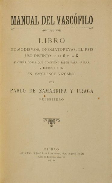 null Langue basque
ZAMARRIPA y URAGA (Pablo de)
Manual del vascófilo. Libro de modismos,...