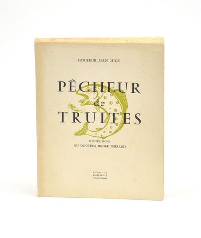 null JUGE (Jean Dr)

Pêcheur de Truites. Illustrations du Dr Roger PERRAUD. St. Yrieix,...