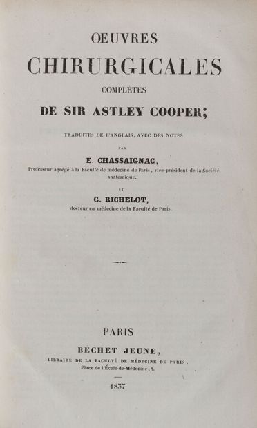 null COOPER (Astley)

Complete surgical works. Paris, Béchet jeune, 1837.

Large...