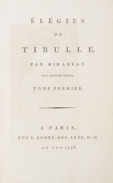 null MIRABEAU (Honoré Gabriel Riqueti Comte de)

Élégies de Tibulle. Paris, se, 1798.

3...