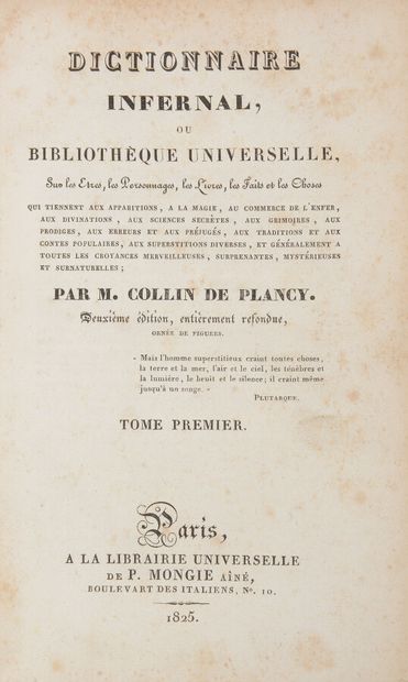 null Démonologie

COLLIN de PLANCY (Jacques-Albin-Simon)

Dictionnaire Infernal ou...