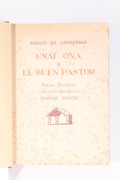 null Ramiro Arrue
LARRAÑAGA (Adolfo de)
Unai ona o el buen pastor. Poema Bucólico,...