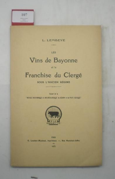 null LEMBEYE (L.)

les Vins de Bayonne et la franchise du Clergé sous l'Ancien Régime....