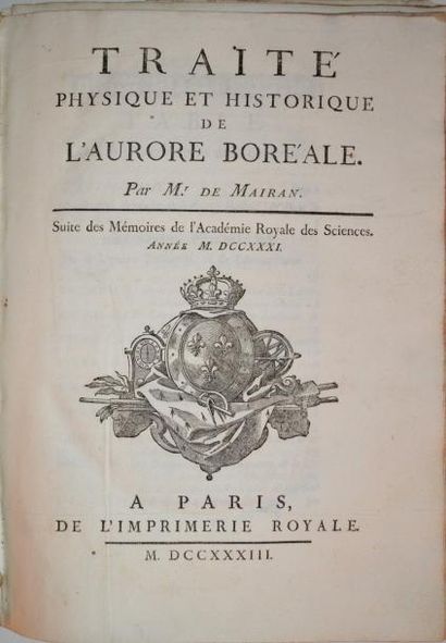 null MAIRAN (Jean-Jacques Dortous de) Traité physique et historique de l'aurore boréale....