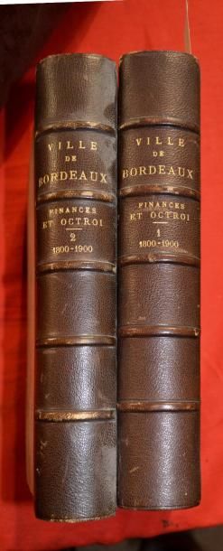 null [BORDEAUX] Ville de Bordeaux. Un siècle d'administration (Finances et octroi)....