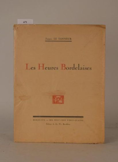 null LE TANNEUR (Jacques) Les Heures bordelaises. Bordeaux, la Vie bordelaise, 1924.

In-folio...
