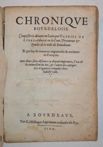 null LURBE (Gabriel de) Chronique bourdeloise, composée cy-devant en latin par Gabriel...