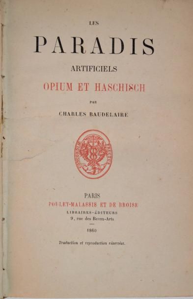 null BAUDELAIRE (Charles) Les Paradis Artificiels. Opium et Haschisch. Paris, Poulet-Malassis...