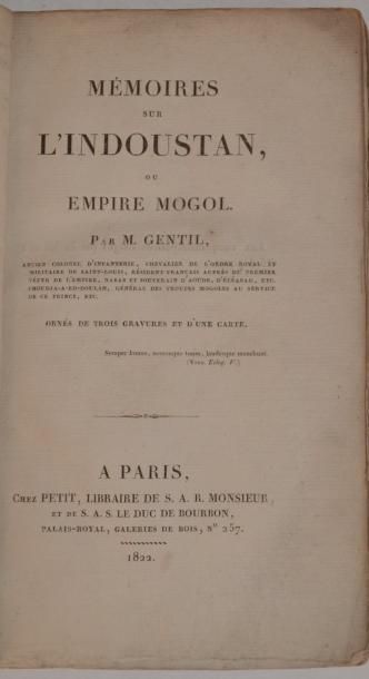 null GENTIL (M.) Mémoires sur l'Indoustan, ou Empire Mogol, Paris, Petit, 1822.

In-8...