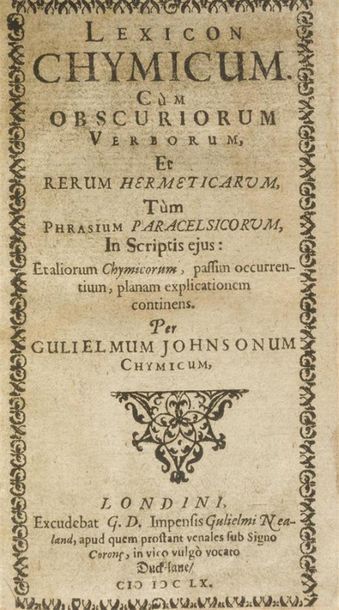 null JOHNSON (William)
Lexicon chymicum cum obscuriorum verborum, et rerum hermeticarum,...