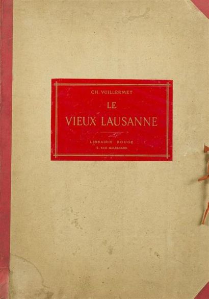 null SUISSE - LAUSANNE - VUILLERMET (Charles) : Le vieux Lausanne. Lausanne, librairie...