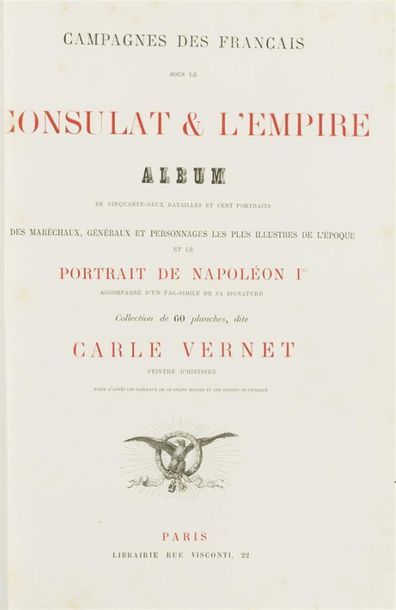 null VERNET (Carle) - [NAPOLÉON] : Campagnes des français sous le Consulat & l'Empire....
