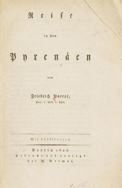 null Un des XX livres pyrénéistes les plus rares
PARROT (Johann Jacob Friedrich Wilhelm...