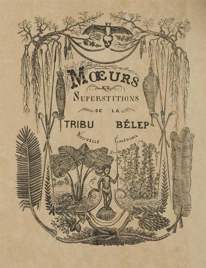 null Nouvelle Calédonie
LAMBERT (Pierre)
Moeurs et superstitions de la tribu Bélep...